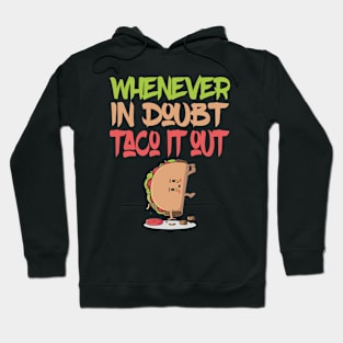 Taco It Out Hoodie